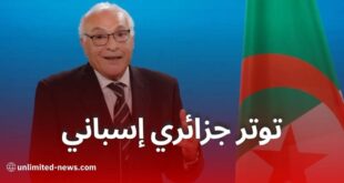 تطور العلاقات الجزائرية الإسبانية وزير الخارجية يؤكد على التحولات والتوترات السياسية