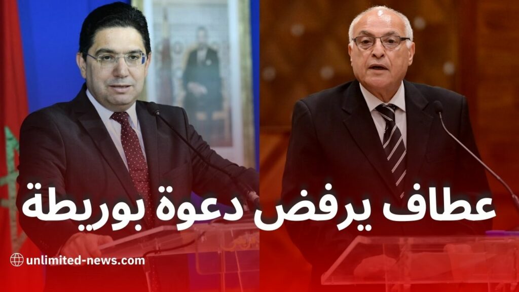 أحمد عطاف يرفض دعوة ناصر بوريطة ويقاطع القمة العربية